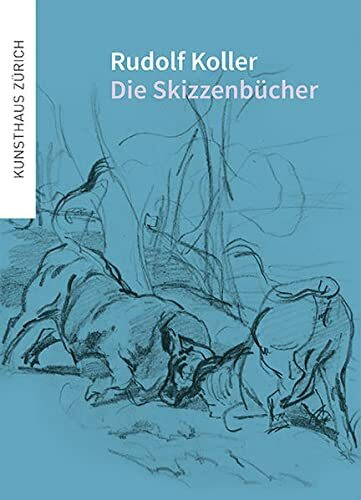 Rudolf Koller: Die Skizzenbücher