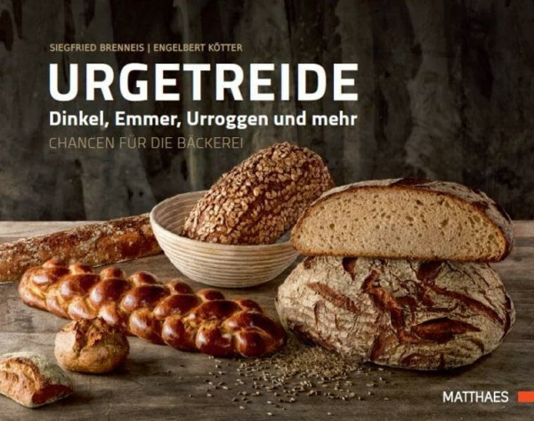 Urgetreide: Dinkel, Emmer, Urroggen und mehr – Chancen für die Bäckerei