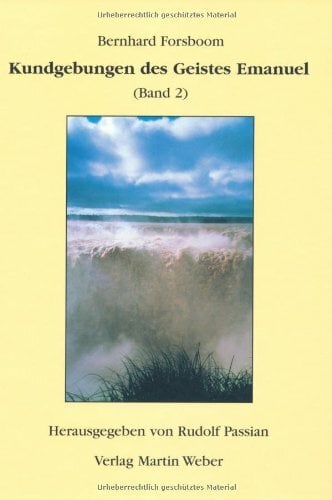 Kundgebungen Des Geistes Emanuel Aus Den Kundgebungen Des Geistes Emanuel Aus Den