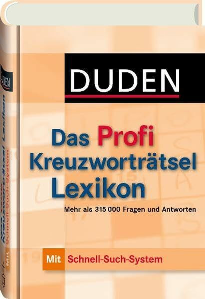 Duden - Das Profi Kreuzworträtsellexikon mit Schnell-Such-System: Mehr als 320 000 Fragen und Antworten (Duden Rätselbücher)