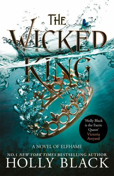 The Wicked King: Where TikTok's Faerie Obsession Began (The Folk of the Air, Band 2)