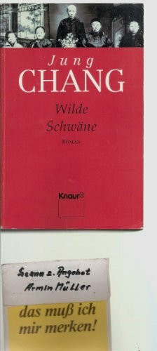 Wilde Schwäne: Die Geschichte einer Familie. Drei Frauen in China von der Kaiserzeit bis heute. Geschenkausstattung (Knaur Taschenbücher. Sachbücher)
