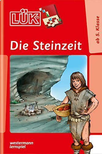 LÜK: Sachunterricht, Erdkunde und Geschichte / Die Steinzeit