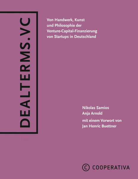 Dealterms.vc: Von Handwerk, Kunst und Philosophie der Venture-Capital-Finanzierung von Startups in Deutschland
