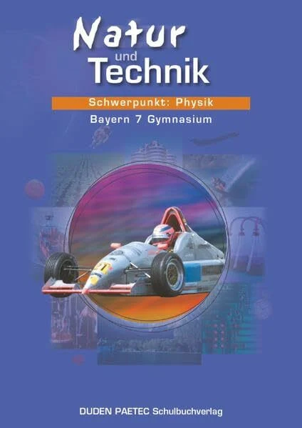 Duden Natur und Technik - Gymnasium Bayern - 7. Jahrgangsstufe: Schwerpunkt: Physik - Schülerbuch
