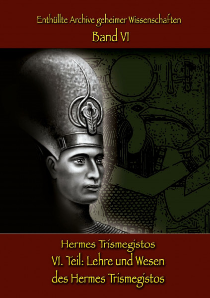 Lehre und Wesen des Hermes Trismegistos