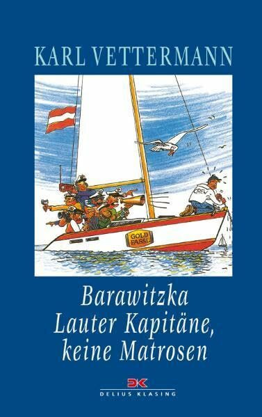 Barawitzka – Lauter Kapitäne, keine Matrosen