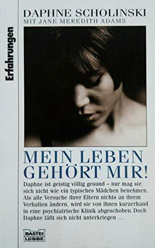 Mein Leben gehört mir! (Erfahrungen. Bastei Lübbe Taschenbücher)