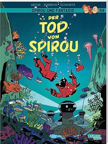 Spirou und Fantasio: Band 54: Der Tod von Spirou: Fortsetzung einer der traditionsreichsten Comicserien