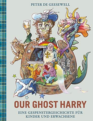 OUR GHOST HARRY: Eine Gespenstergeschichte für Kinder und Erwachsene