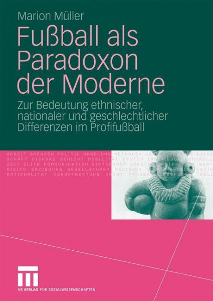 Fußball als Paradoxon der Moderne