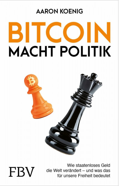Bitcoin macht Politik: Wie staatenloses Geld die Welt verändert und was das für unsere Freiheit bedeutet | Trump, Milei, Bukele, Geldpolitik