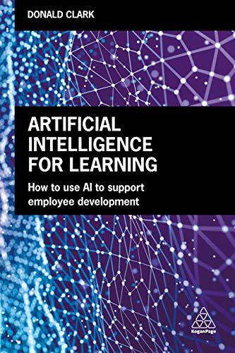 Artificial Intelligence for Learning: How to use AI to Support Employee Development