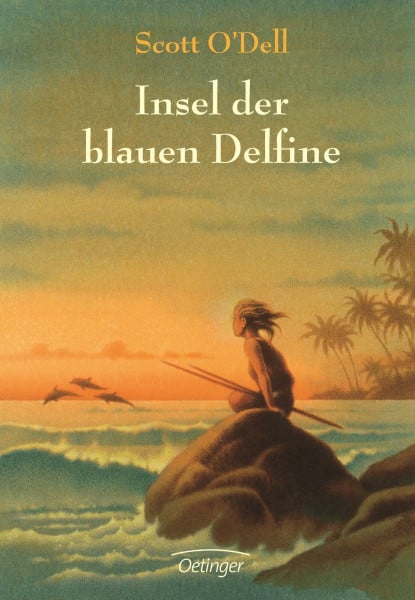 Insel der blauen Delfine: Ausgezeichnet mit der John Newbery Medal 1961 und mit dem Deutschen Jugendliteraturpreis 1963