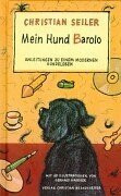 Mein Hund Barolo: Anleitungen zu einem modernen Hundeleben