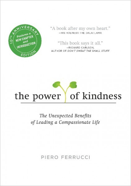 The Power of Kindness: The Unexpected Benefits of Leading a Compassionate Life