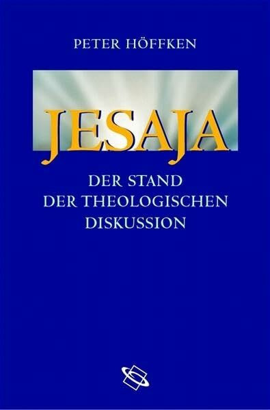 Jesaja. Der Stand der theologischen Diskussion.