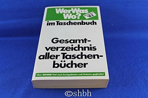 Wer, was, wo? Ausgabe´83 im Taschenbuch. Gesamtverzeichnis aller Taschenbücher.