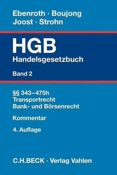 Handelsgesetzbuch Bd. 2: §§ 343-475h, Transportrecht, Bank- und Börsenrecht