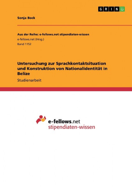 Untersuchung zur Sprachkontaktsituation und Konstruktion von Nationalidentität in Belize