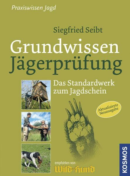 Grundwissen Jägerprüfung: Das Standardwerk zum Jagdschein