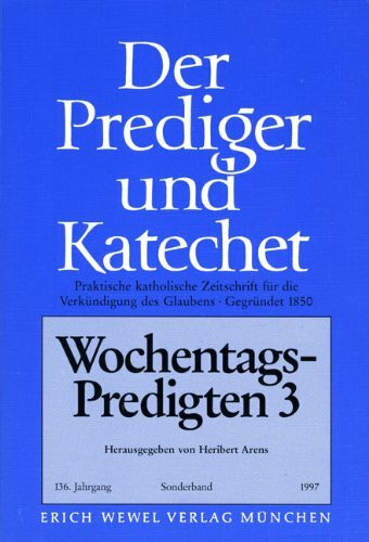 Wochentagspredigten 3: Kurzansprachen zu den Lesungen II der Werktage im Jahreskreis und zu den Festen und Gedenktagen der Heiligen