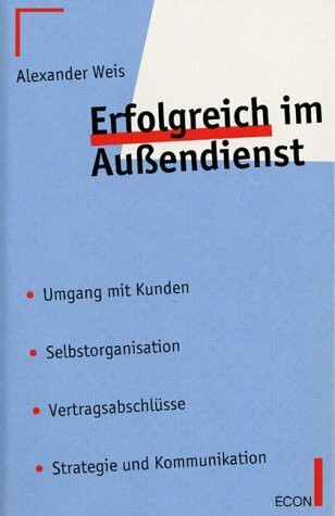 Erfolgreich im Außendienst. ( ECON Praxis)