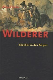 Wilderer: Rebellen in den Bergen