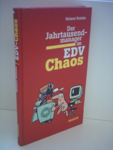 Der Jahrtausendmanager im EDV-Chaos