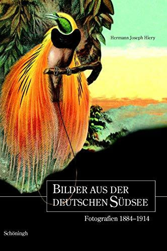 Bilder aus der deutschen Südsee: Fotografien 1884-1914