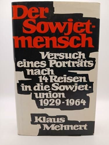 Der Sowjetmensch. Versuch eines Porträts