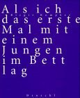 Als ich das erste Mal mit einem Jungen im Bett lag