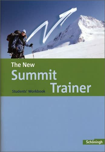 The New Summit - Texts and Methods - Ausgabe 2007: The New Summit - Stammausgabe: Trainer - Students' Workbook: Texts and Methods - Stammausgabe / ... New Summit: Texts and Methods - Stammausgabe)