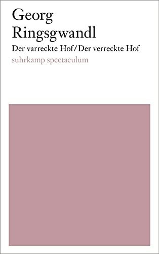Der varreckte Hof/Der verreckte Hof: Eine Stubenoper. Texte und Notenmaterial