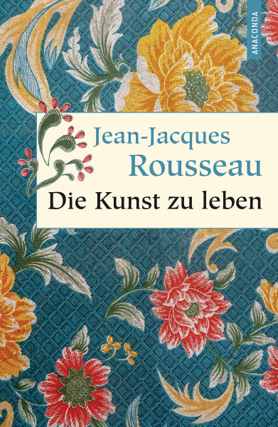 Die Kunst zu leben (Geschenkbuch Weisheit, Band 46)