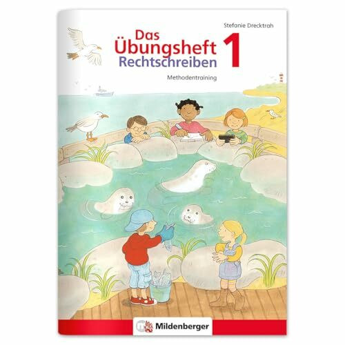 Das Übungsheft Rechtschreiben 1: Methodentraining: Methodentraining und Diktate für Deutsch, Klasse 1