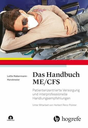 Das Handbuch ME/CFS: Patientenzentrierte Versorgung und interprofessionelle Handlungsempfehlungen
