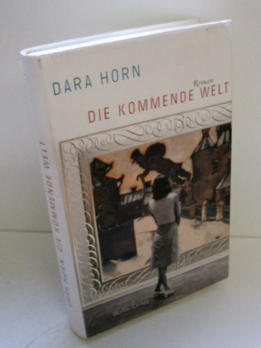 Die kommende Welt: Roman