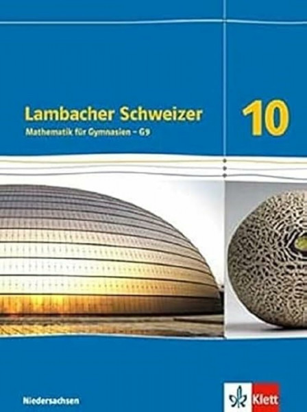 Lambacher Schweizer Mathematik 10 - G9. Ausgabe Niedersachsen: Schulbuch Klasse 10 (Lambacher Schweizer. Ausgabe für Niedersachsen ab 2015)