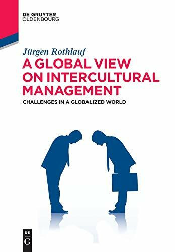 A Global View on Intercultural Management: Challenges in a Globalized World (De Gruyter Studium)