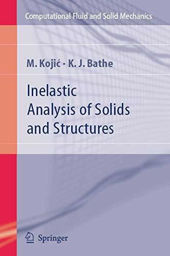 Inelastic Analysis of Solids and Structures (Computational Fluid and Solid Mechanics)