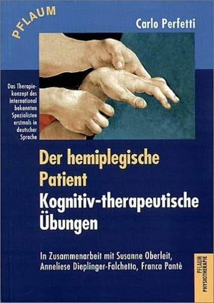 Der hemiplegische Patient - kognitiv therapeutische Übungen (Pflaum Physiotherapie)