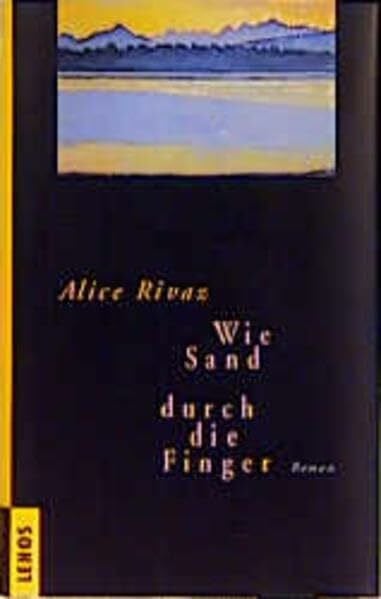 Wie Sand durch die Finger: Roman