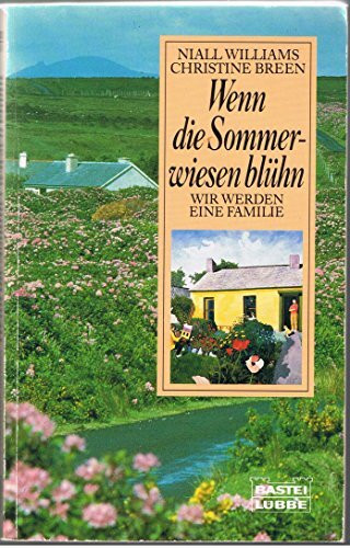 Wenn die Sommerwiesen blühen (Allgemeine Reihe. Bastei Lübbe Taschenbücher)