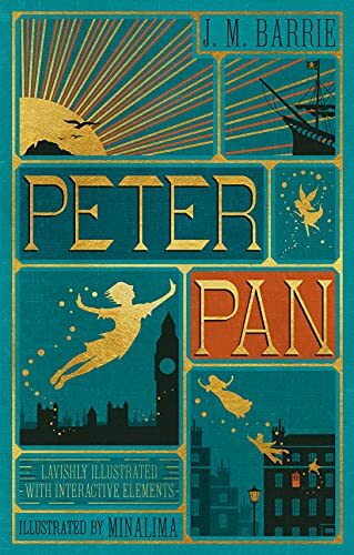 Peter Pan (MinaLima Edition) (lllustrated with Interactive Elements): A Classic Adventure About Flying to Neverland, Captain Hook, and Never Growing Up for Children (Ages 8-12)
