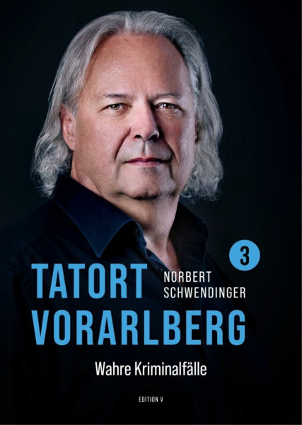 TATORT VORARLBERG 3: Wahre Kriminalfälle aus Vorarlberg