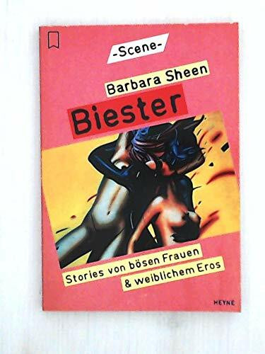 Biester. Stories von bösen Frauen und weiblichem Eros.
