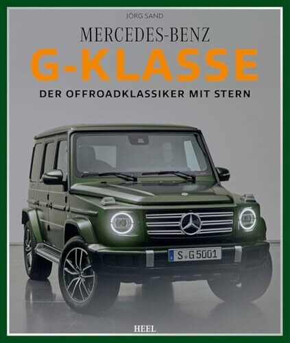 Mercedes-Benz G-Klasse: Der Off-Road Klassiker mit Stern