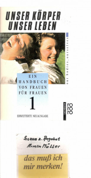 Unser Körper - Unser Leben: The New Our Bodies, Ourselves. Ein Handbuch von Frauen für Frauen (rororo sachbuch)