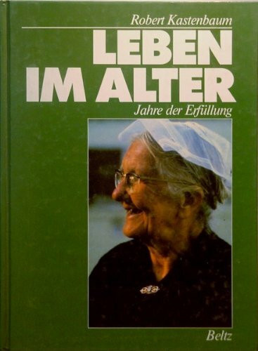 Leben im Alter. Jahre der Erfüllung